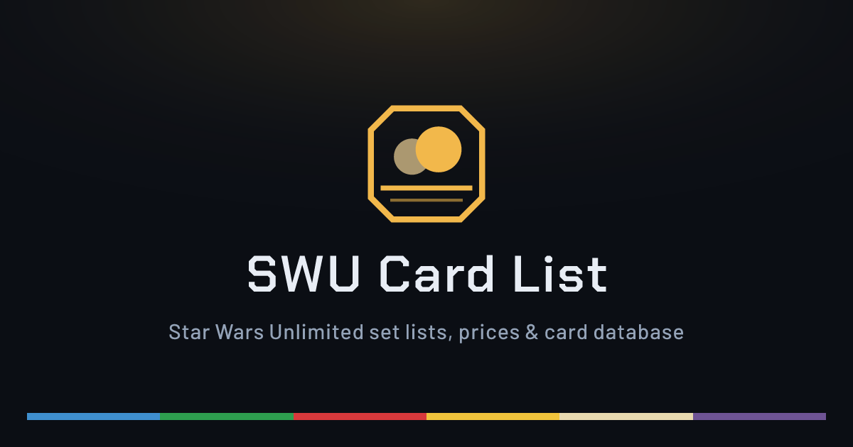 Star Wars Unlimited Card List — Every SWU Card, Set & Price